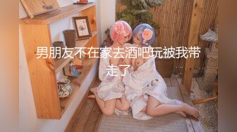 【新片速遞】 ✨✨✨♋♋【小婧路子野】身材好到爆炸，美女激情，裸舞+啪啪~自慰✨✨✨-~清纯学生妹，身材满分，强烈推荐！[3840MB/MP4/05:12:42]