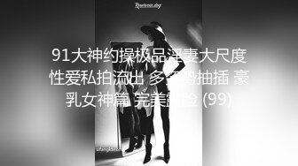 91富家公子大价钱宾馆约啪音乐学院网红脸女神身材真好还给毒龙按床上爆操都要干哭了