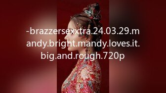 -brazzersexxtra.24.03.29.mandy.bright.mandy.loves.it.big.and.rough.720p