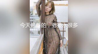 有颜值有身材?极品大波翘臀美女模特后台换衣服全程被偸拍?这大腚后坐力十足推车爽死人的