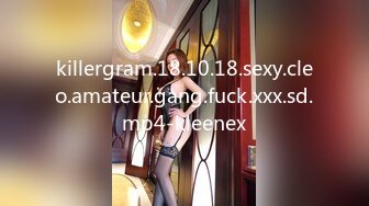 killergram.18.10.18.sexy.cleo.amateur.gang.fuck.xxx.sd.mp4-kleenex