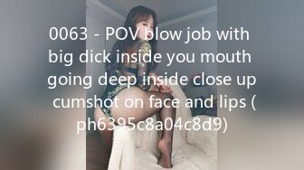 0063 - POV blow job with big dick inside you mouth going deep inside close up cumshot on face and lips (ph6395c8a04c8d9)