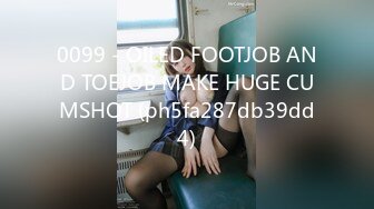 0099 - OILED FOOTJOB AND TOEJOB MAKE HUGE CUMSHOT (ph5fa287db39dd4)